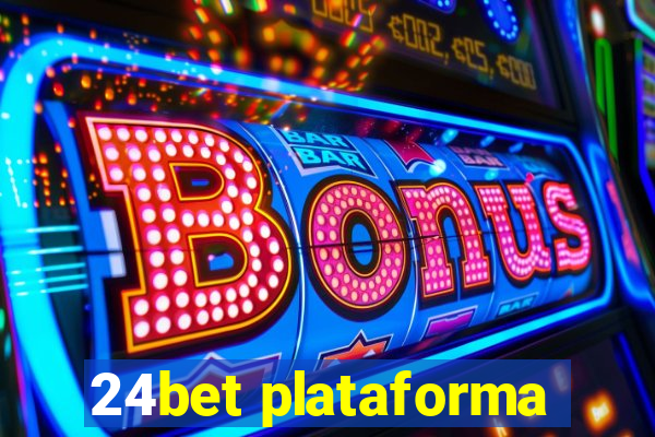 24bet plataforma